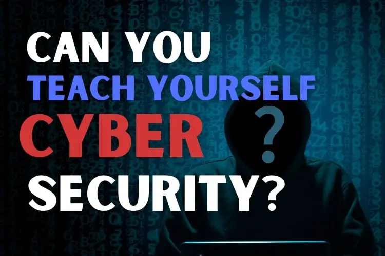 Can You Teach Yourself Cybersecurity?